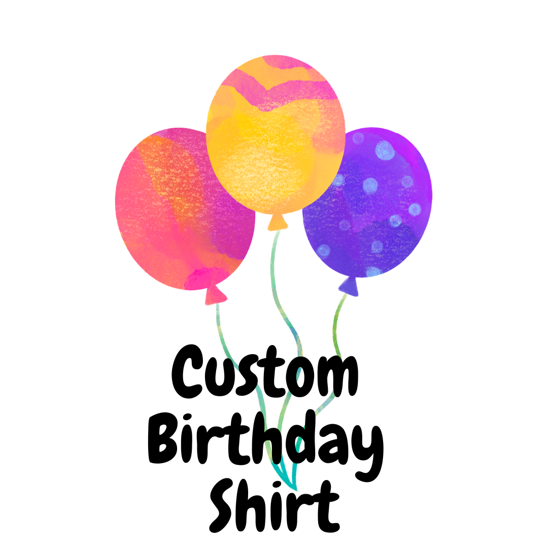 Custom Birthday Shirt